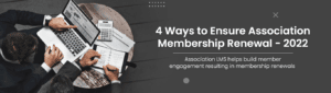 4 Ways to Ensure Association Membership Renewal - 2022