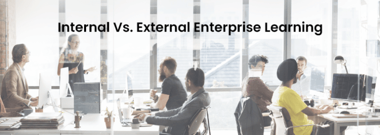 Internal Vs. External Enterprise Learning