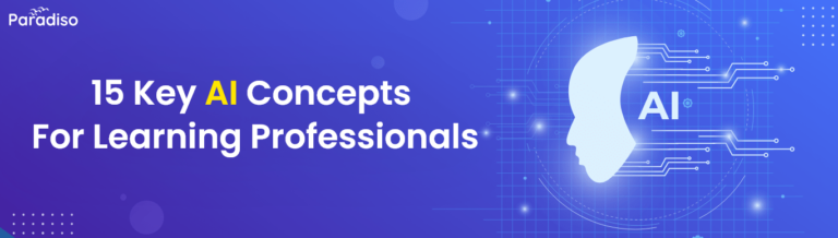 Top 15 Key AI Concepts for Learning Professionals to Improve Skill and Knowledge