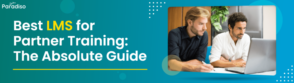 Best LMS for Partner Training