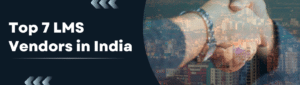 Top LMS Vendors in India