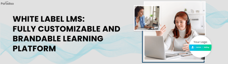 White Label LMS Fully Customizable Learning Platform